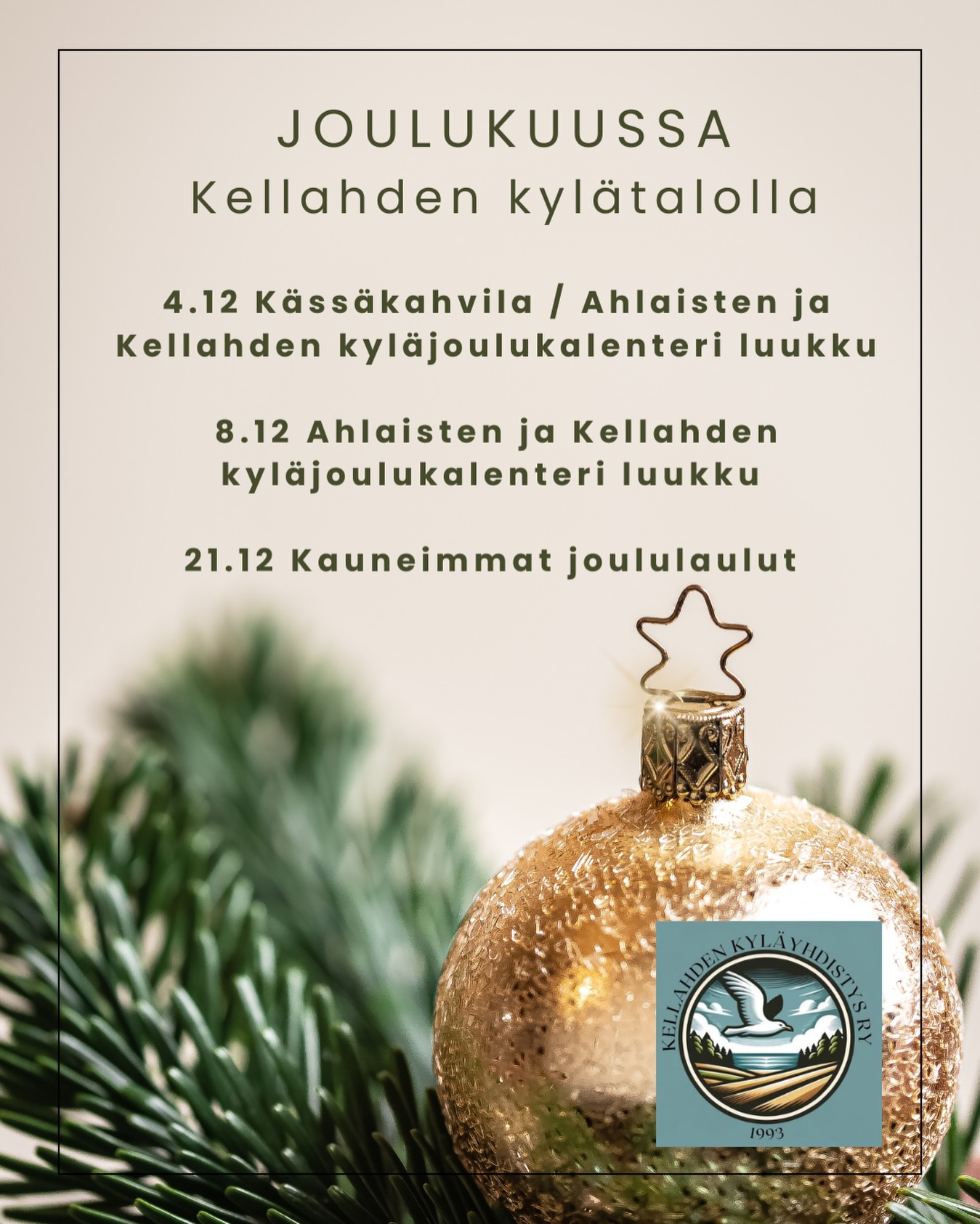 🎁Joulukuussa kylätalolla🎁

Ota joulukuun tapahtumat ylös. Tarkempia tietoja tulossa myöhemmin.🎄

✨4.12 Kässäkahvila / Ahlaisten ja Kellahden kyläjoulukalenterin luukku 

✨8.12 Ahlaisten ja Kellahden kyläjoulukalenterin luukku

✨ 21.12 Kauneimmat joululaulut 

📍 Kellahden kylätalo, Kellahden rantatie 23

👥 Järjestää: Kellahden kyläyhdistys ry

#kellahti #joulu #kellahdenkyläyhdistys #kellahtikjällfjärd #kellahtilove 
@satakylat 
@kylatalotkayttoon
