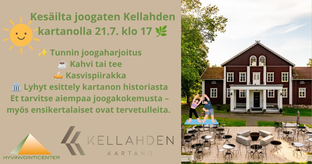 Kellahden kyläyhdistys ry X Kellahden Kartano X Hyvinvointicenter:
Kesäilta joogaten Kellahden kartanolla 21.7. klo 17
Tervetuloa viettämään tunnelmallista kesäiltaa Kellahden kartanolle tiistaina 21.7. klo 17.00.
Aloitamme illan noin tunnin mittaisella joogaharjoituksella kartanon kauniissa pihapiirissä. Huonon sään sattuessa harjoitus järjestetään sisätiloissa.
Et tarvitse aiempaa kokemusta joogasta – harjoitus sopii myös ensikertalaisille. Ota mukaasi oma joogamatto tai muu alusta.
Joogan jälkeen nautimme yhdessä kahvia tai teetä sekä kasvispiirakkaa, samalla kuulemme lyhyen esittelyn Kellahden kartanon mielenkiintoisesta historiasta.
Hinta vain 12 €/henkilö.
Ilmoittautuminen ennakkoon 14.7. mennessä:
• sähköisen ajanvarauksen kautta: https://www.varaaheti.fi/hyvinvointicenter/fi/pori/services
• tai sähköpostitse: info@hyvinvointicenter.fi
Lämpimästi tervetuloa nauttimaan joogasta, kesästä ja kartanon ainutlaatuisesta tunnelmasta!
🧘🏻♀️🧘🏻♂️🧘🏻