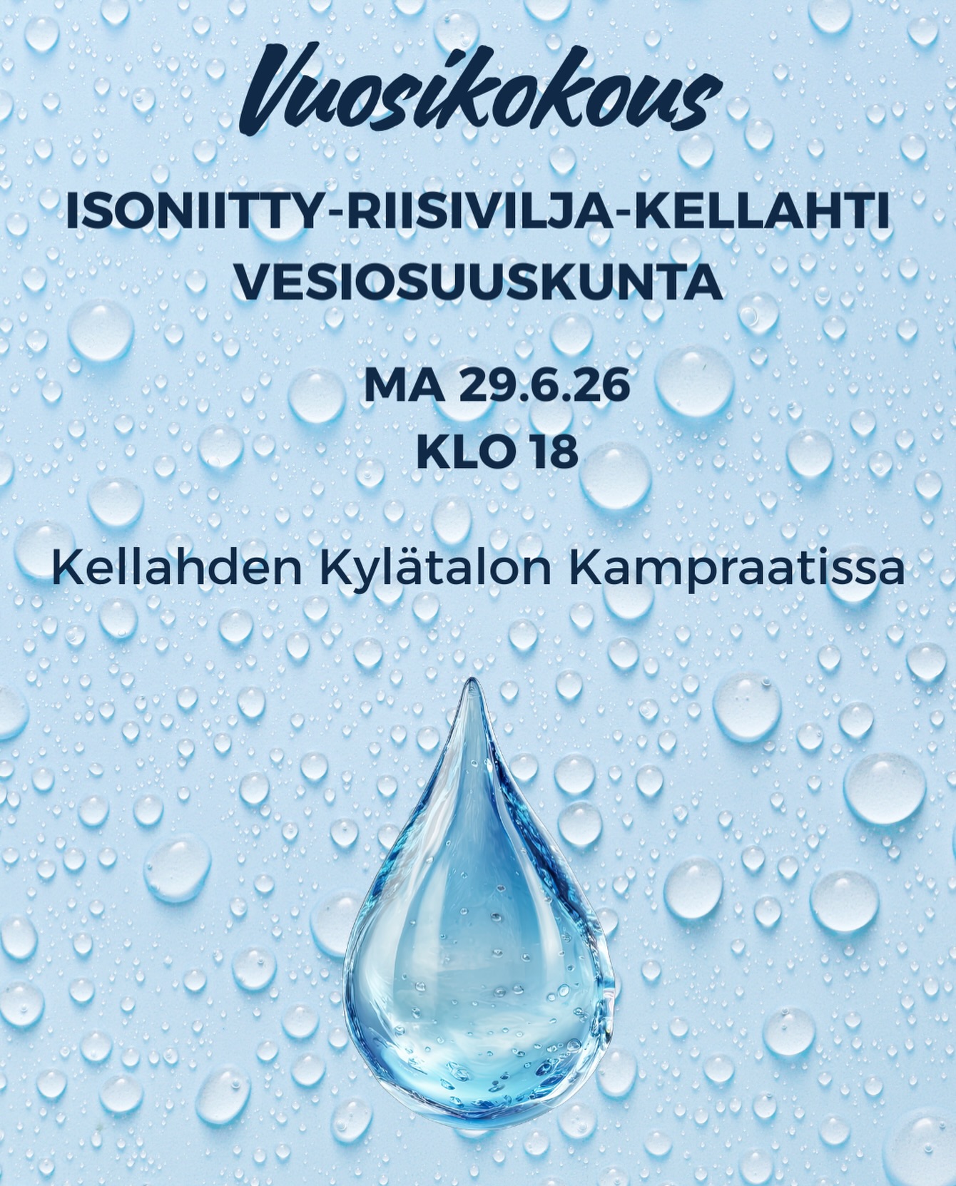 ISONIITTU–RIISVILJA–KELLAHTI VESIOSUUSKUNTA tiedottaa:
KOKOUSKUTSU
ISONIITTU–RIISVILJA–KELLAHTI VESIOSUUSKUNTA
Vesiosuuskunnan varsinainen vuosikokous pidetään
maanantaina 29.6.26 klo 18.00
Kellahden kylätalon neuvottelutilassa Kampraatissa
(osoite: Kellahden rantatie 23)
Mahdollisuus osallistua myös etänä. Etä osallistumisesta ilmoitettava viimeistään pe 26.6, osoitteeseen irk.vesiosuuskunta@gmail.com
Kokouksessa käsitellään:
💧Sääntömääräiset asiat
💧Laskutuksen muutoksia
💧Vesihuoltolain muutoksen aihettamista uusista vaatimuksista
💧Runko- sekä kiinteistösulkujen uusimista
💧Vesimittarien uusimisien ajankohtaisuutta
Tervetuloa!
Ystävällisin terveisin,
Hallitus
#kellahti #vesiosuuskunta #kellahdenkylätalo