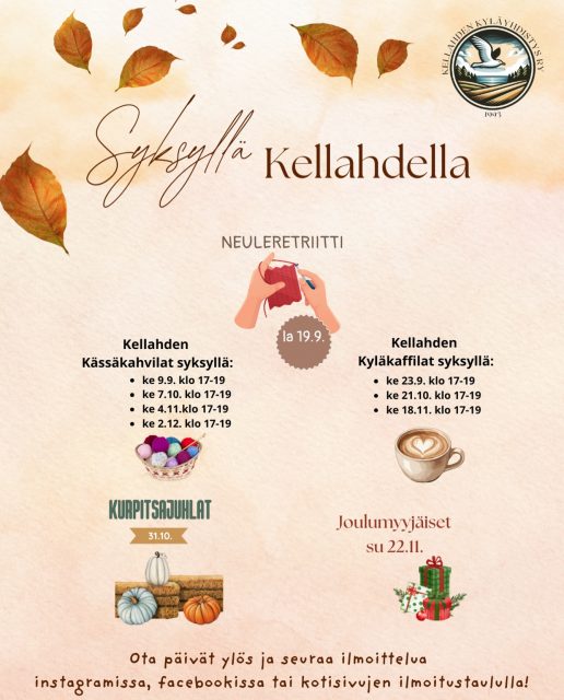 📅 Tulossa Kellahdella syksyllä 2026 

🧶 Neuleretriitti 19.9.
🎃 Kurpitsajuhlat 31.10.
☕ Kyläkaffilat 23.9., 21.10. ja 18.11.
🧵 Kässäkahvilat 9.9., 7.10., 4.11. ja 2.12.
🎄 Joulumyyjäiset 22.11.

Ota päivät talteen ja seuraa ilmoittelua Instagramissa, Facebookissa tai kotisivujen ilmoitustaululla!

#kellahti #kellahdenkyläyhdistys #tapahtumat #kellahdenkylätalo